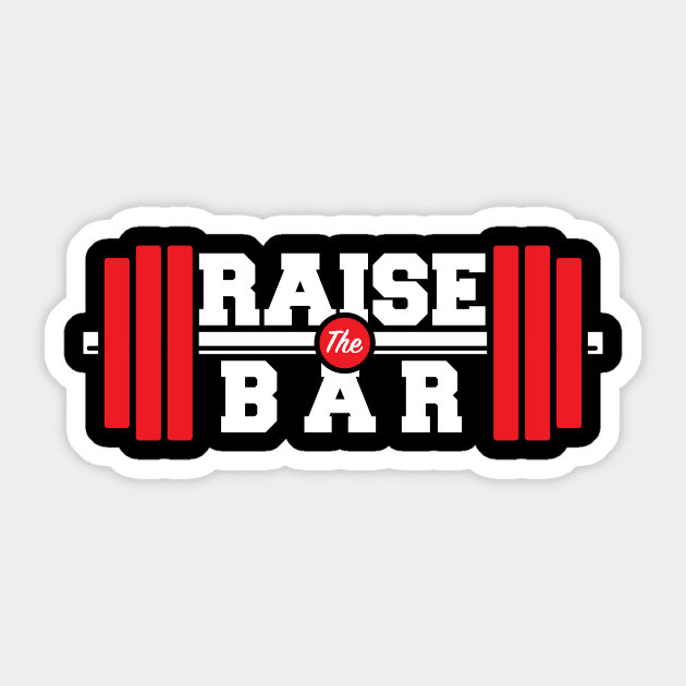 Raise the Bar Sticker by Woah_Jonny